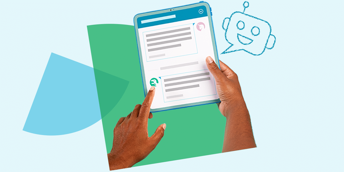 A person holding a tablet displaying a chat interface against a light blue and green abstract background. The screen shows a conversation with text bubbles, and the person is interacting with it by touching the screen. A sketched speech bubble with a smiling chatbot icon is seen on the right side, indicating the presence of a chatbot in the conversation. The image conveys the use of technology and chatbots for communication.